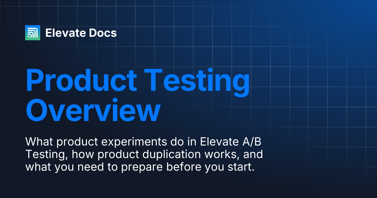 Product Testing - Getting Started | Elevate A/B Testing