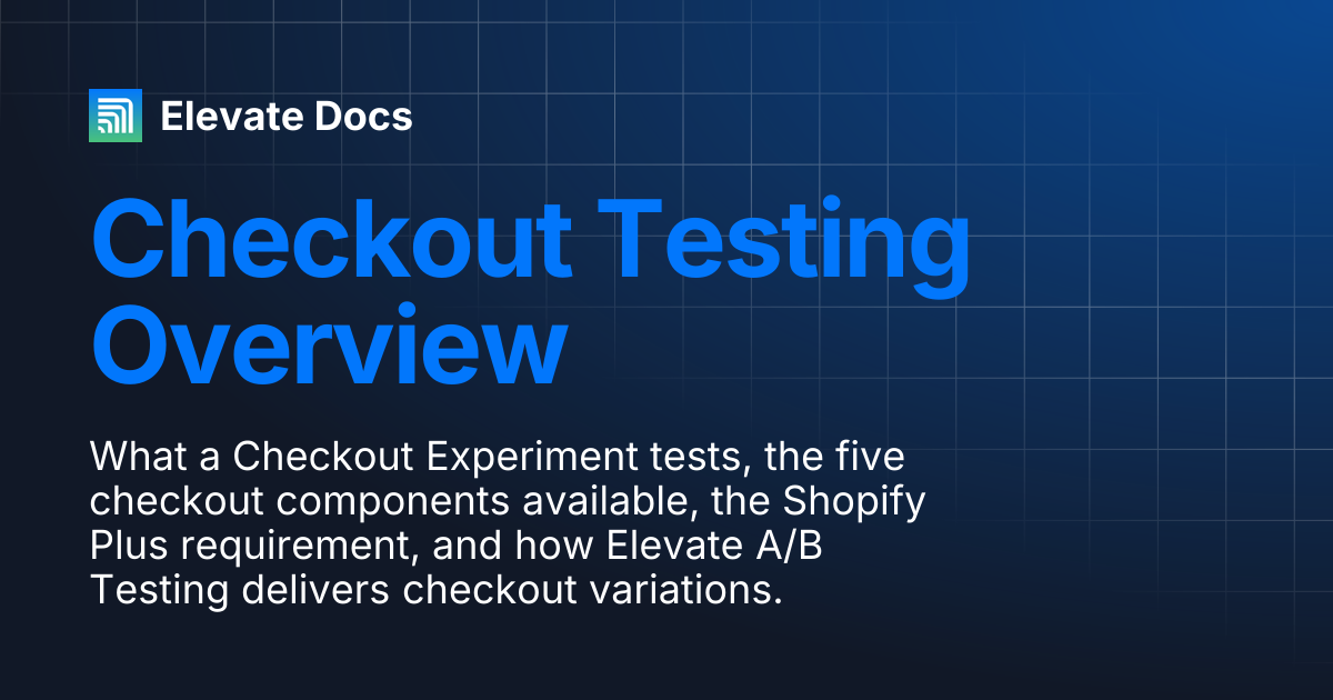 Checkout Testing - Getting Started | Elevate A/B Testing